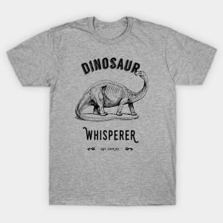 Dinosaur Whisperer - Black text T-Shirt